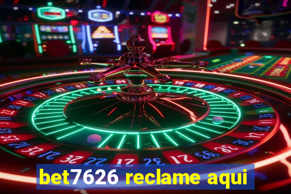 bet7626 reclame aqui